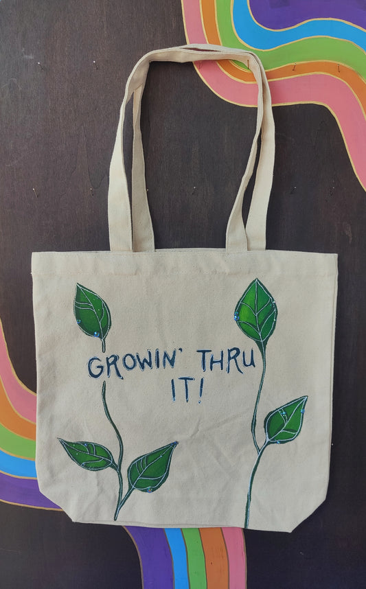 Growin' Thru It Tote Bag